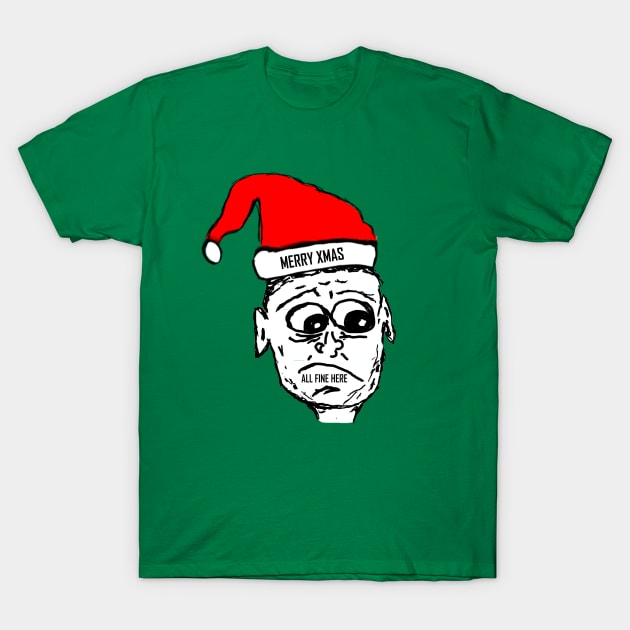 All Fine Here Guy - Merry Xmas T-Shirt by Shanz Night Owl Squad